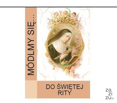 Książeczka MÓDLMY SIĘ ...DO ŚW.RITY Książeczka MÓDLMY SIĘ ...DO ŚW.RITY