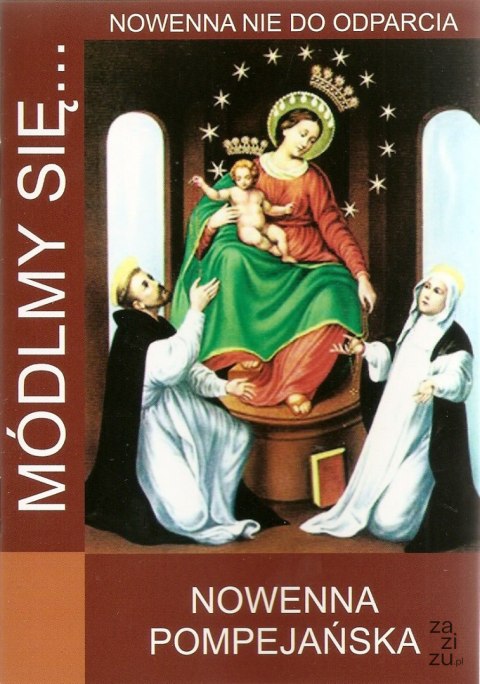 Książeczka MÓDLMY SIĘ ...NOWENNA POMPEJAŃSKA Książeczka MÓDLMY SIĘ ...NOWENNA POMPEJAŃSKA