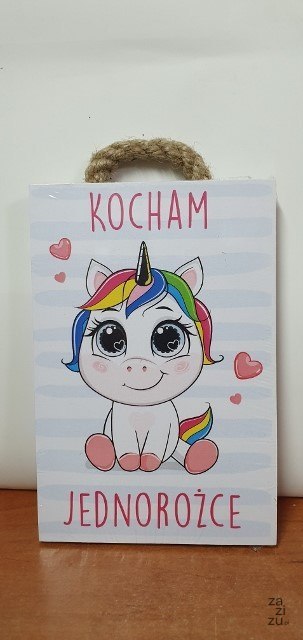 Tabliczka/obraz do zawieszenia 10x15 KOCHAM JEDNOROŻCE Tabliczka/obraz do zawieszenia 10x15 KOCHAM JEDNOROŻCE