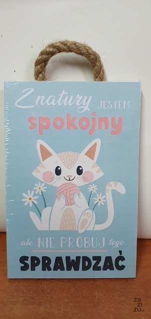 Tabliczka/obraz do zawieszenia 10x15 Z NATURY JESTEM SPOKOJNY,ALE...... Tabliczka/obraz do zawieszenia 10x15 Z NATURY JESTEM SPOKOJNY,ALE......