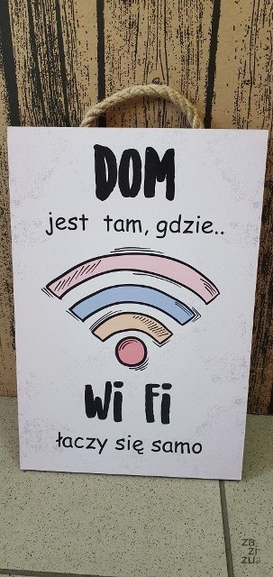 Tabliczka/obraz do zawieszenia 20x30 DOM JEST TAM GDZIE WI-FI ŁĄCZY SIĘ SAMO Tabliczka/obraz do zawieszenia 20x30 DOM JEST TAM GDZIE WI-FI ŁĄCZY SIĘ SAMO