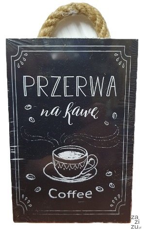 Tabliczka / obraz do zawieszenia 10 x 15 CZAS NA KAWĘ Tabliczka / obraz do zawieszenia 10 x 15 CZAS NA KAWĘ