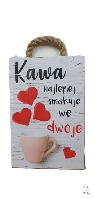 Tabliczka/obraz do zawieszenia 10x15 KAWA NAJLEPIEJ SMAKUJE WE DWOJE Tabliczka/obraz do zawieszenia 10x15 KAWA NAJLEPIEJ SMAKUJE WE DWOJE