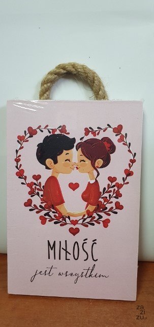 Tabliczka/obraz do zawieszenia 10x15 MIŁOŚĆ JEST WSZYSTKIM Tabliczka/obraz do zawieszenia 10x15 MIŁOŚĆ JEST WSZYSTKIM