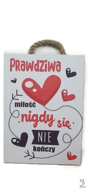 Tabliczka/obraz do zawieszenia 10x15 PRAWDZIWA MIŁOŚĆ NIGDY SIĘ NIE KOŃCZY Tabliczka/obraz do zawieszenia 10x15 PRAWDZIWA MIŁOŚĆ NIGDY SIĘ NIE KOŃCZY