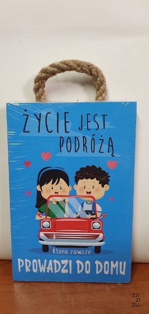 Tabliczka/obraz do zawieszenia 10x15 ŻYCIE JEST PODRÓŻĄ.... Tabliczka/obraz do zawieszenia 10x15 ŻYCIE JEST PODRÓŻĄ....