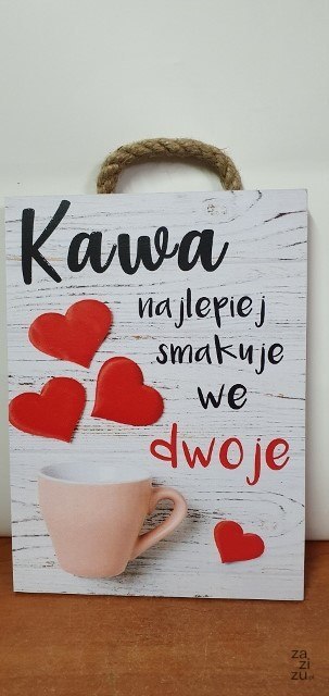 Tabliczka/obraz do zawieszenia 20x15 KAWA NAJLEPIEJ SMAKUJE WE DWOJE Tabliczka/obraz do zawieszenia 20x15 KAWA NAJLEPIEJ SMAKUJE WE DWOJE