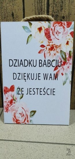 Tabliczka/obraz do zawieszenia 20x30 DZIADKU BABCIU DZIĘKUJĘ WAM ŻE JESTEŚCIE