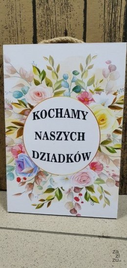 Tabliczka/obraz do zawieszenia 20x30 KOCHAMY NASZYCH DZIADKÓW