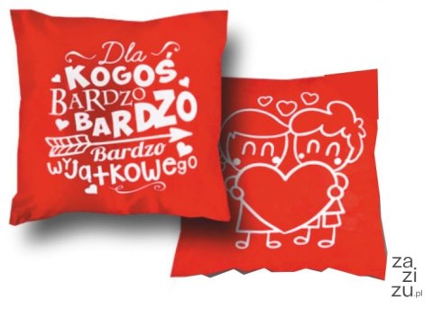 Poduszka Dla kogoś bardzo, bardzo wyjątkowego | D19 Poduszka Dla kogoś bardzo, bardzo wyjątkowego | D19