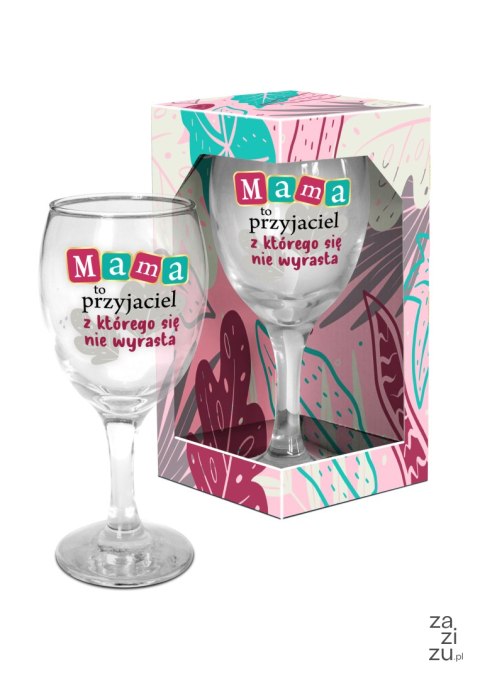 Kieliszek do wina 220ml Mama to przyjaciel...... Kieliszek do wina 220ml Mama to przyjaciel......