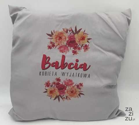 Poduszka 50x50cm BABCIA KOBIETA WYJĄTKOWA Poduszka 50x50cm BABCIA KOBIETA WYJĄTKOWA